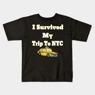 i survived my trip to nyc Kids T-Shirt